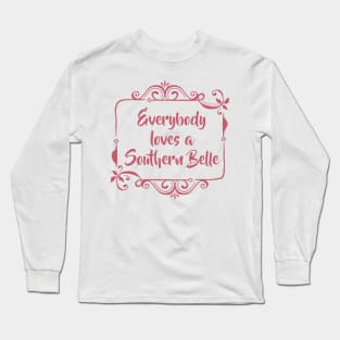 Everyone loves a Southern Belle Long Sleeve T-Shirt